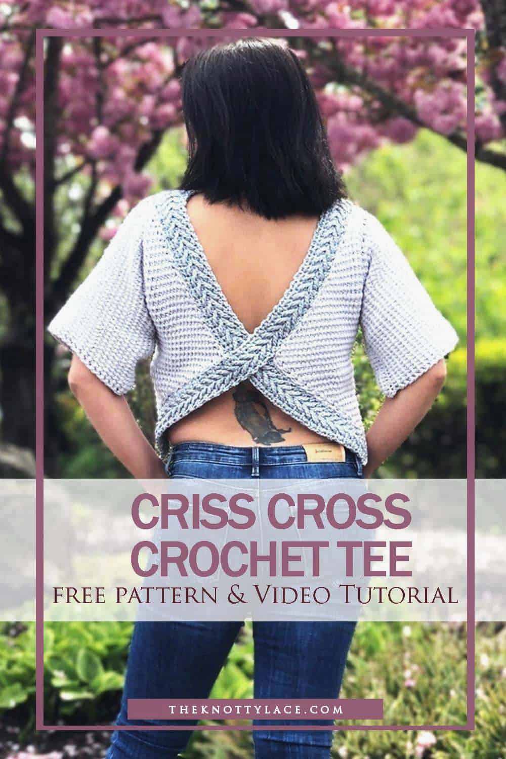 Criss Cross Crochet Tee Free Pattern & Video Tutorial